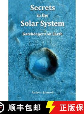【3-4周达】Secrets in the Solar System: Gatekeepers on Earth [9781981117550]