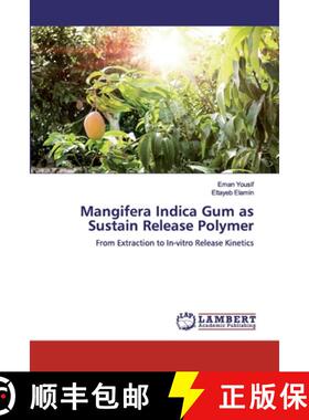预订 Mangifera Indica Gum as Sustain Release Polymer [9786200431080]