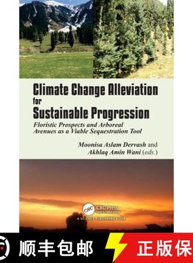 【3-4周达】Climate Change Alleviation for Sustainable Progression: Floristic Prospects and Arboreal A... [9780367618919]