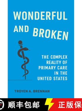 【3-4周达】Wonderful and Broken: The Complex Reality of Primary Care in the United States [9781421452197]