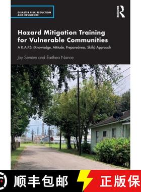 【3-4周达】Hazard Mitigation Training for Vulnerable Communities: A K.A.P.S. (Knowledge, Attitude, Pr... [9781032010700]