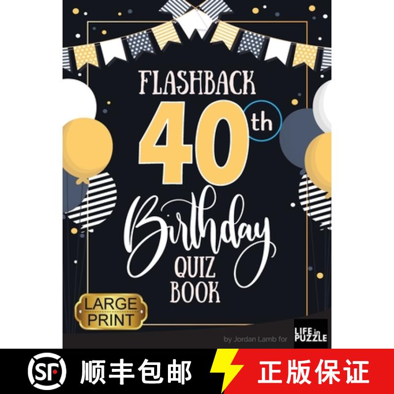 预订 Flashback 40th Birthday Quiz Book Large Print: Turning 40 Humor and Mixed Puzzles for Adults Bor... [9783985521449]