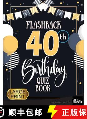 【3-4周达】Flashback 40th Birthday Quiz Book Large Print: Turning 40 Humor and Mixed Puzzles for Adul... [9783985521449]