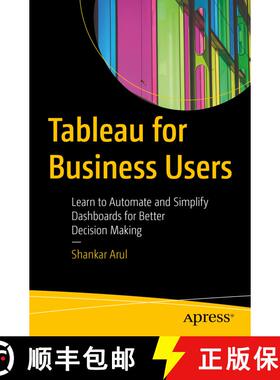 【3-4周达】Tableau for Business Users : Learn to Automate and Simplify Dashboards for Better Decision... [9781484277850]