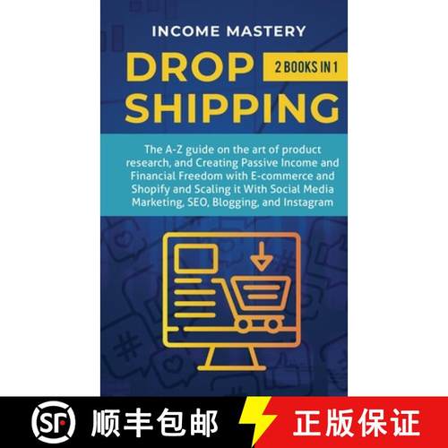 【3-4周达】Dropshipping: 2 in 1: The A-Z guide on the Art of Product Research, Creating Passive Incom... [9781647770952]