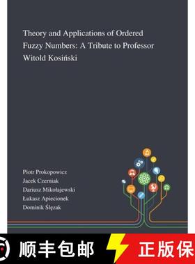 【3-4周达】Theory and Applications of Ordered Fuzzy Numbers: A Tribute to Professor Witold Kosiński [9781013268885]