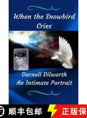 【3-4周达】When the Snowbird Cries [9781387420643]