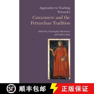 【3-4周达】Approaches to Teaching Petrarch's 'Canzoniere' and the Petrarchan Tradition [9781603291378]
