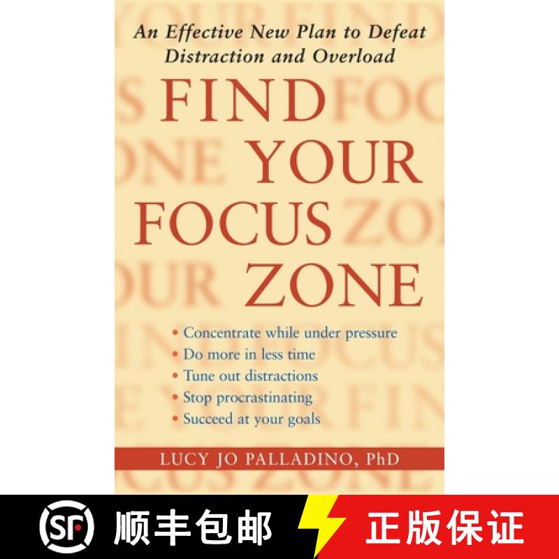 【3-4周达】Find Your Focus Zone: An Effective New Plan to Defeat Distraction and Overload [9781416532019]