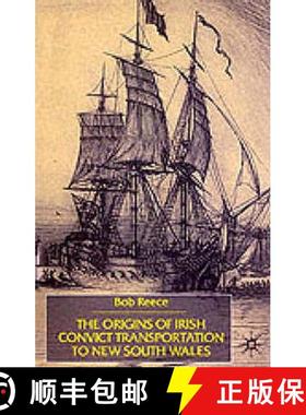 【3-4周达】The Origins of Irish Convict Transportation to New South Wales : Mixture of Breeds [9780333584590]
