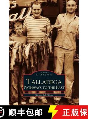 【3-4周达】Talladega: : Pathways to the Past [9781531609870]