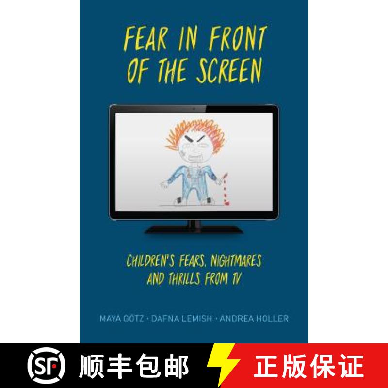 【3-4周达】Fear in Front of the Screen : Children's Fears, Nightmares, and Thrills from TV [9781538121221]