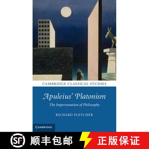 【3-4周达】精装 Apuleius' Platonism: The Impersonation of Philosophy - Apuleius' Platonism: The Imper... [9781107025479]