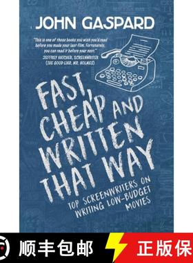 【3-4周达】Fast, Cheap & Written That Way: Top Screenwriters on Writing for Low-Budget Movies [9798201134624]