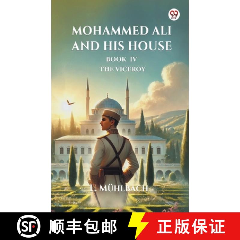 预订 Mohammed Ali And His House Book Iv The Viceroy [9789369427246]