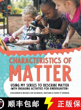 【3-4周达】Characteristics of Matter : Using My Senses to Describe Matter (with Engaging Activities f... [9781541987135]