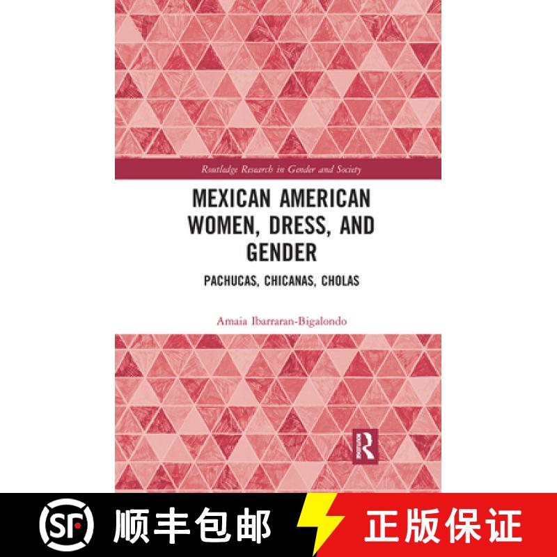 【3-4周达】Mexican American Women, Dress, and Gender: Pachucas, Chicanas, Cholas [9780367671563]