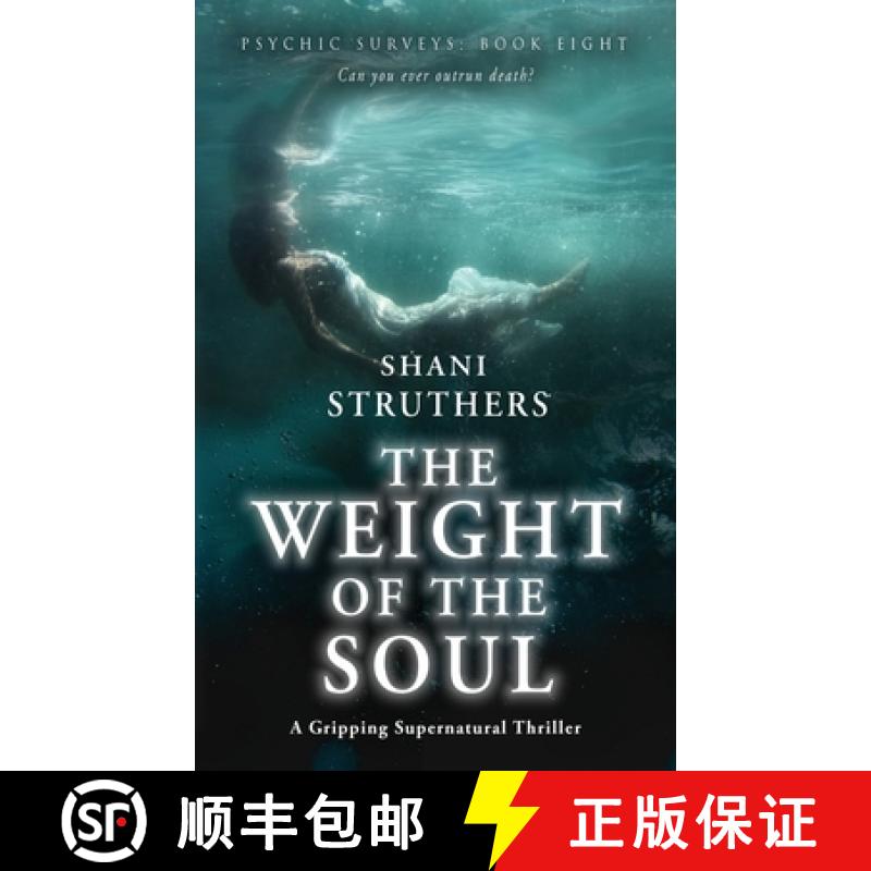 【2-3周达】Psychic Surveys Book Eight: The Weight of the Soul: A Gripping Supernatural Thriller [9781838220464]