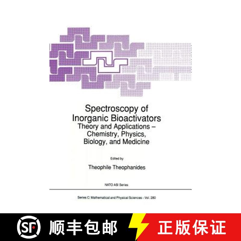 【3-4周达】Spectroscopy of Inorganic Bioactivators: Theory and Applications -- Chemistry, Physics, Bi... [9789401075855]