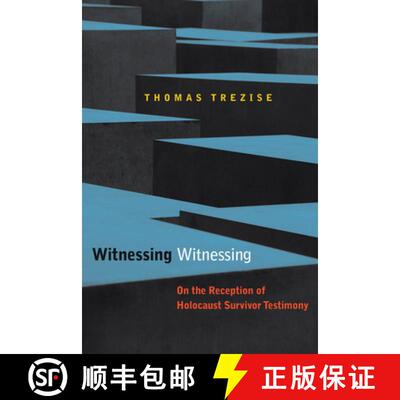 【3-4周达】精装 Witnessing Witnessing: On the Reception of Holocaust Survivor Testimony [9780823244485]