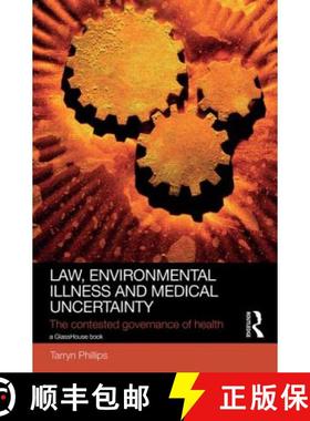 【3-4周达】Law, Environmental Illness and Medical Uncertainty : The Contested Governance of Health [9780415828567]