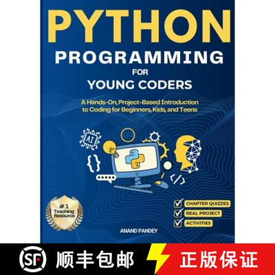 【3-4周达】Python Programming for Young Coders: A Hands-On, Project-Based Introduction to Coding for ... [9780999740866]