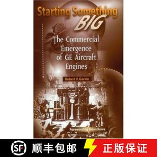 【3-4周达】Starting Something Big: The Commercial Emergence of GE Aircraft Engines [9781563472893]