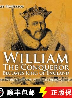 【3-4周达】William The Conqueror Becomes King of England - History for Kids Books | Chidren's Europea... [9781541913851]