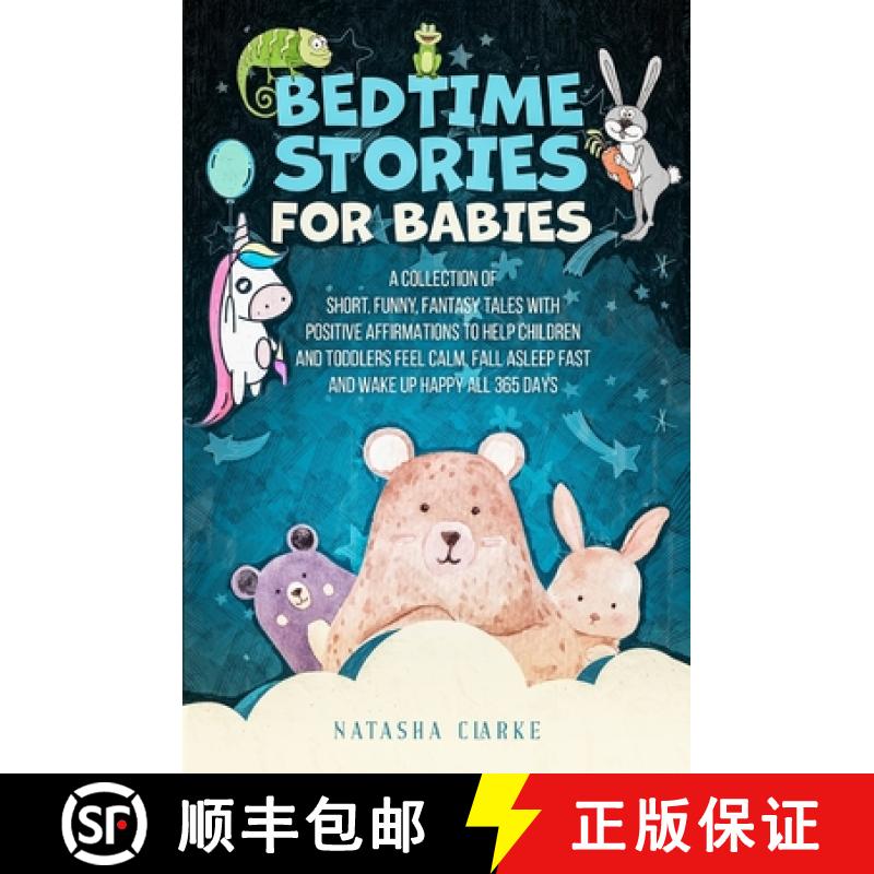 【3-4周达】Bedtime Stories for Babies: A collection of short, funny, fantasy tales with positive affi... [9781774900208]