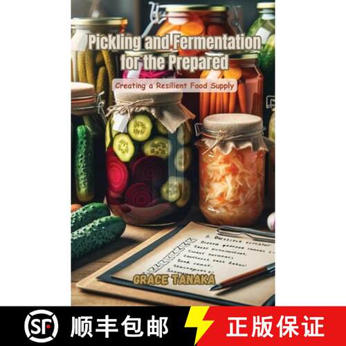 【3-4周达】Pickling and Fermentation for the Prepared: Creating a resilient food supply [9798869233615]