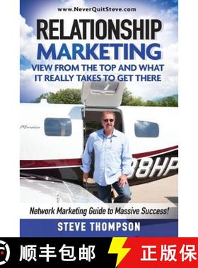 预订 Relationship Marketing-View From the Top and What It Really Takes To Get There: Network Marketin... [9780976288022]