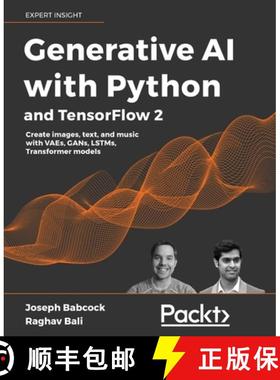 预订 Generative AI with Python and TensorFlow 2:  Create images, text, and music with VAEs, GANs, LST... [9781800200883]