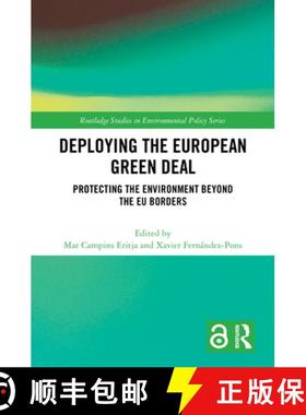 【3-4周达】Deploying the European Green Deal: Protecting the Environment Beyond the EU Borders [9781032487335]