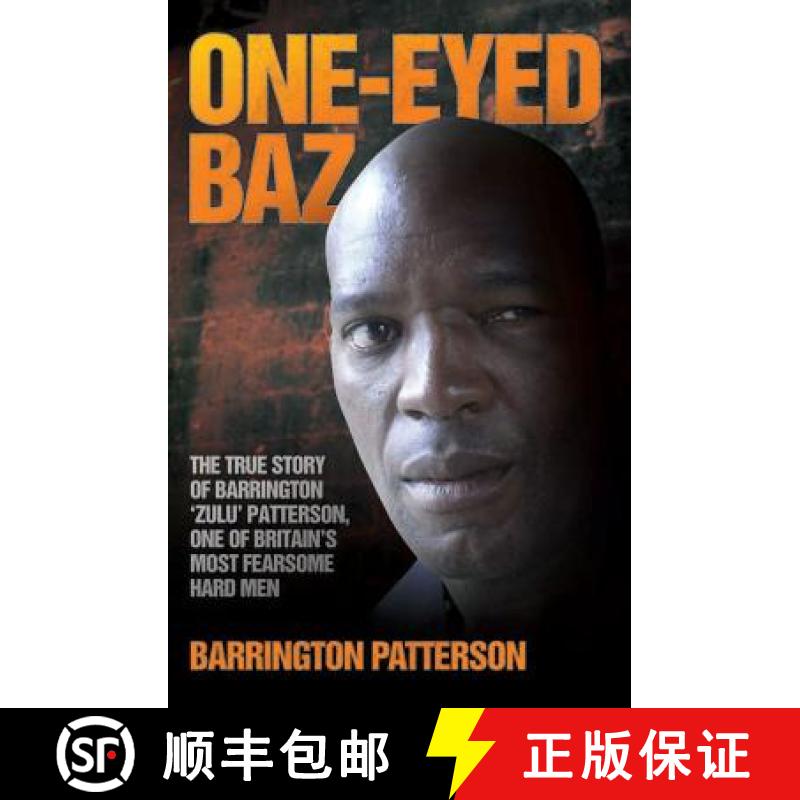 【2-3周达】One-Eyed Baz - The Story of Barrington 'Zulu' Patterson, One of Britain's Deadliest Men: B... [9781843588115]