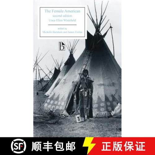 【3-4周达】Female American - Second Edition: Or, the Adventures of Unca Eliza Winkfield (Revised) [9781554810963]