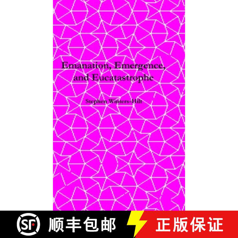【3-4周达】Emanation, Emergence, and Eucatastrophe: Book 7 of Physics from Maximal Information Emanation [9798988816003]