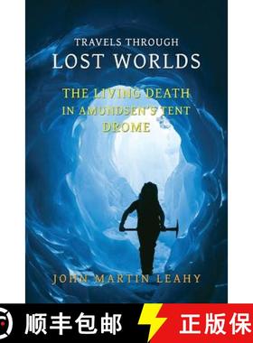 预订 Travels Through Lost Worlds: The Living Death / In Amundsen's Tent / Drome [9781616463151]