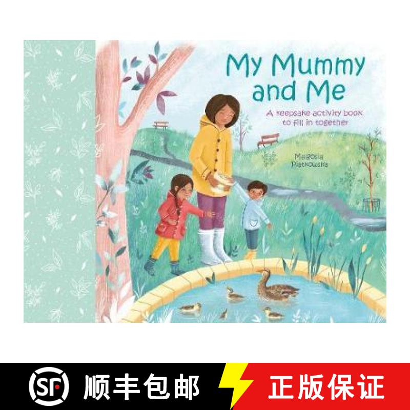 【2-3周达】My Mummy and Me: A Keepsake Activity Book to Fill in Together [9781789508185]