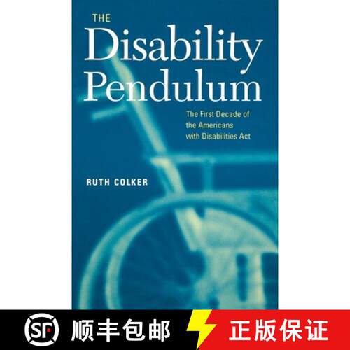 【3-4周达】精装 The Disability Pendulum – The First Decade of the Americans With Disabilities Act [9780814716458]