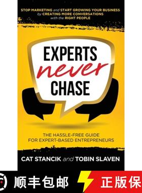 【3-4周达】Experts Never Chase: The Hassle-Free Guide for Expert-Based Entrepreneurs [9781736732403]