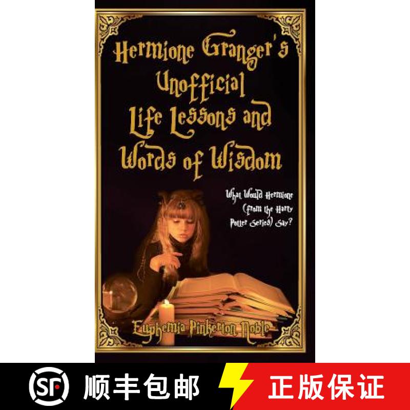 【2-3周达】Hermione Granger's Unofficial Life Lessons and Words of Wisdom: What Would Hermione (from ... [9781616992811]