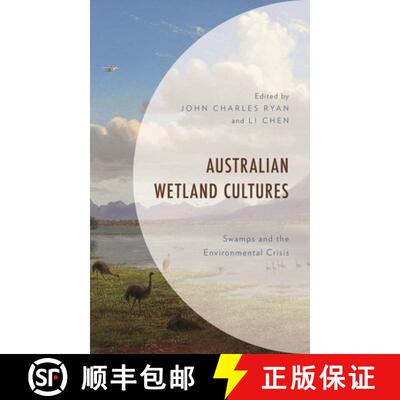 【3-4周达】Australian Wetland Cultures : Swamps and the Environmental Crisis [9781498599948]