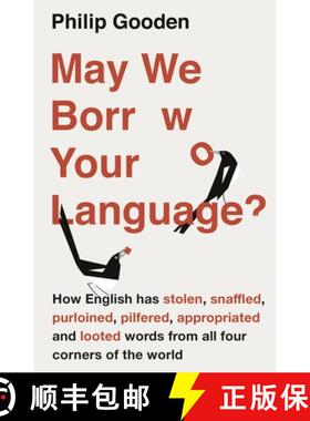 【3-4周达】May We Borrow Your Language?: How English Steals Words from All Over the World [9781786694553]