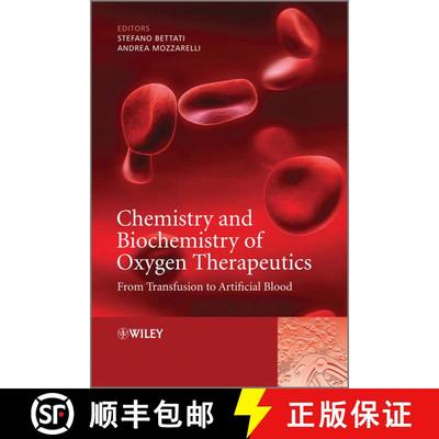 【3-4周达】Chemistry And Biochemistry Of Oxygen Therapeutics - From Transfusion To Artificial Blood [... [9780470686683]