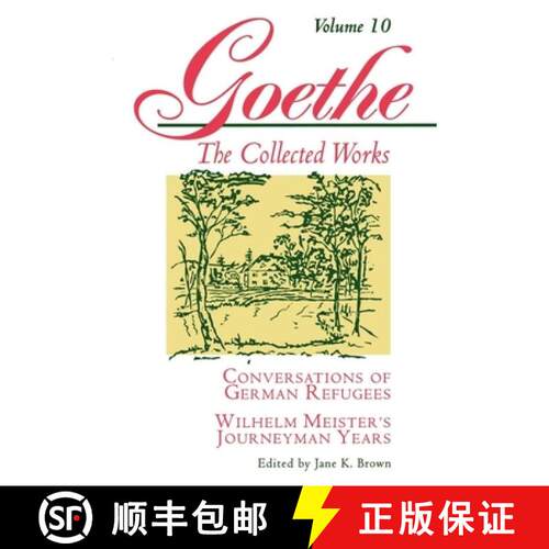 【3-4周达】Goethe, Volume 10 – Conversations of German Refugees––Wilhelm Meister`s Journeyman Year... [9780691043456]
