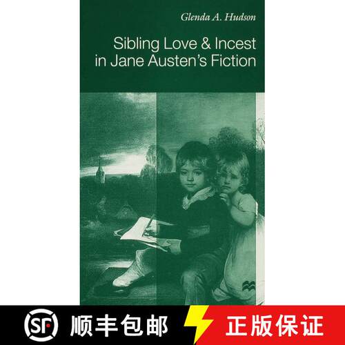 【3-4周达】Sibling Love and Incest in Jane Austen's Fiction [9780333752074]