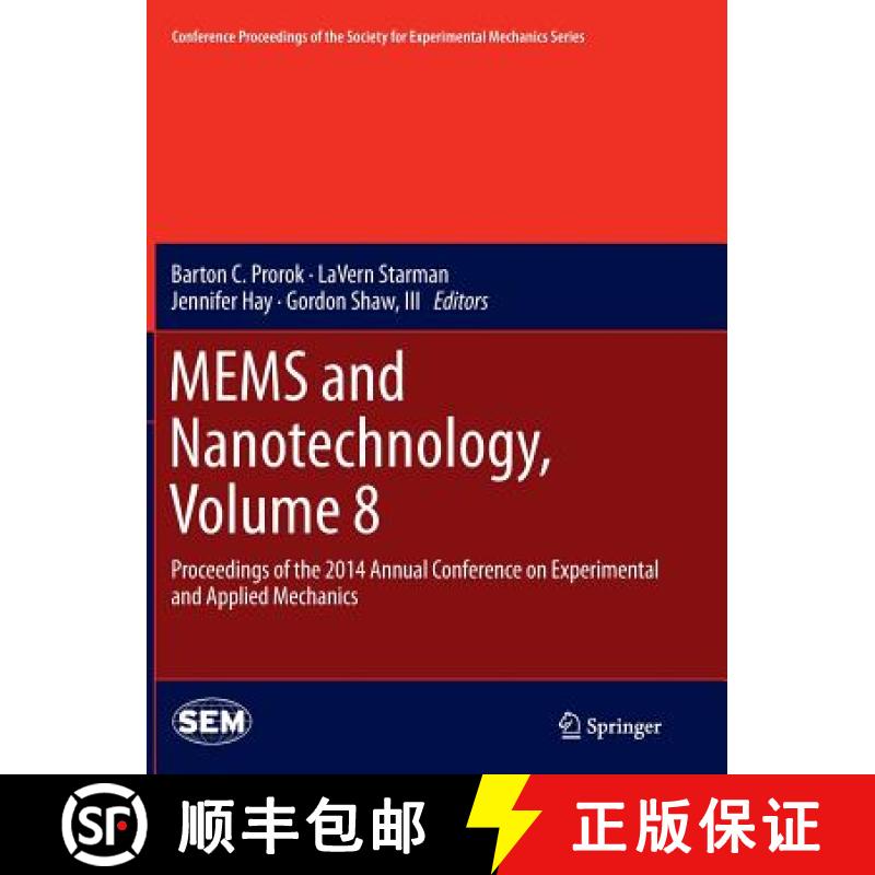 【3-4周达】MEMS and Nanotechnology, Volume 8 : Proceedings of the 2014 Annual Conference on Experimen... [9783319360911]