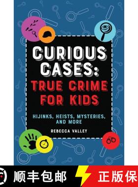 【3-4周达】Curious Cases: True Crime for Kids: Hijinks, Heists, Mysteries, and More [9781646043491]