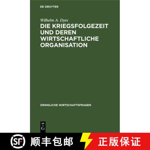 【3-4周达】精装 Die Kriegsfolgezeit und deren wirtschaftliche Organisation [9783112673591]