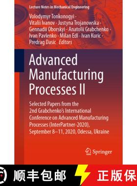 【3-4周达】Advanced Manufacturing Processes II: Selected Papers from the 2nd Grabchenko’s Internatio... [9783030680138]